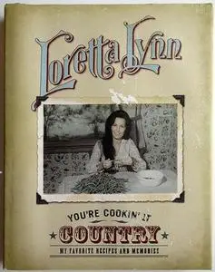 You're Cookin' It Country: My Favorite Recipes and Memories