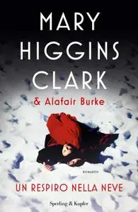 Mary Higgins Clark, Alafair Burk - Un respiro nella neve