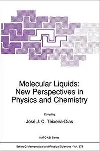 Molecular Liquids: New Perspectives in Physics and Chemistry