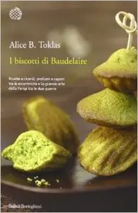 Alice B. Toklas – I biscotti di Baudelaire (Repost)
