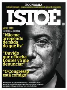 Revista Isto É - Brazil - Issue 2477 - 07 Junho 2017