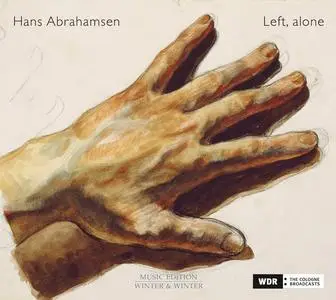 WDR Sinfonieorchester, Tamara Stefanovich, Peter Rundel & Mariano Chiacchiarini - Hans Abrahamsen: Left, alone (2023) [24/48]