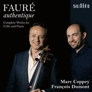 Marc Coppey & François Dumont - Fauré Authentique (2024) [Official Digital Download 24/96]
