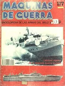 Maquinas de Guerra 117: Lanchas rápidas de la segunda guerra mundial