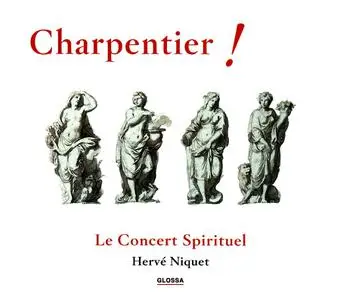Hervé Niquet, Le Concert Spirituel - Charpentier: Te Deum; Messe de Mr de Mauroy; Leçons de Ténèbres & Méditations (2003)