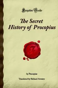 The Secret History of Procopius (Forgotten Books) [Repost]