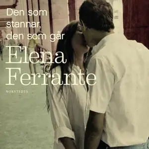 «Den som stannar, den som går» by Elena Ferrante
