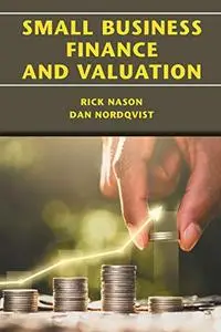 Small Business Finance and Valuation