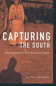 Capturing the South: Imagining America's Most Documented Region