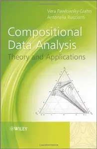 Compositional Data Analysis: Theory and Applications (Repost)
