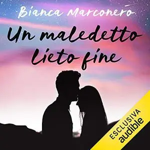 «Un maledetto lieto fine» by Bianca Marconero