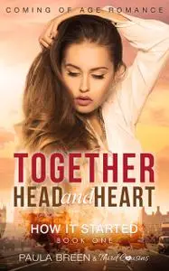 «Together Head and Heart – How it Started (Book 1) Coming of Age Romance» by Third Cousins