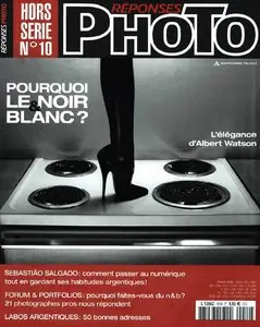 Réponses Photo Hors-Série N 10 - Pourquoi le Noir et Blanc ?