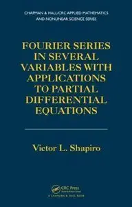 Fourier Series in Several Variables with Applications to Partial Differential Equations (repost)