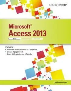 Microsoft Access 2013: Illustrated Brief (repost)