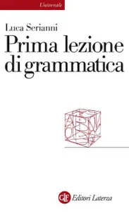 Luca Serianni - Prima Lezione Di Grammatica