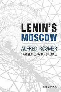 Lenin's Moscow, 3rd Edition