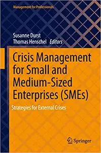 Crisis Management for Small and Medium-Sized Enterprises (SMEs): Strategies for External Crises