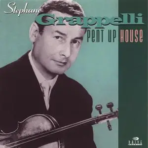 Stephane Grappelli - Pent Up House (1962) {Barclay--Drive Archive DE2-41008 rel 1998}