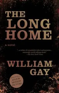 «The Long Home» by William Gay