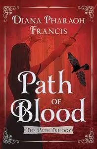 «Path of Blood» by Diana Francis