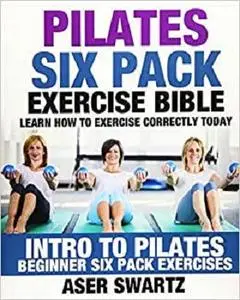 Pilates Six Pack Exercise Bible