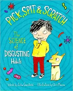 Pick, Spit & Scratch: The Science of Disgusting Habits