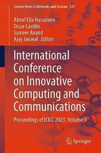 International Conference on Innovative Computing and Communications: Proceedings of ICICC 2023, Volume 3 (Repost)