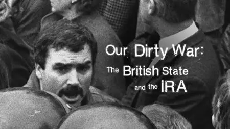 BBC Spotlight - Our Dirty War: The British State and the IRA (2024)