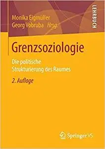 Grenzsoziologie: Die politische Strukturierung des Raumes (Repost)