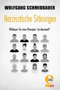 Narzisstische Störungen: Plädoyer für eine Therapie "on demand"