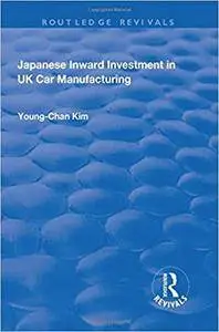 Japanese Inward Investment in UK Car Manufacturing
