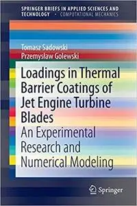 Loadings in Thermal Barrier Coatings of Jet Engine Turbine Blades  [Repost]