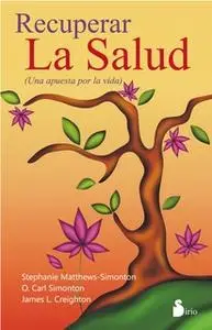 «Recuperar la salud» by Stephanie Matthews-Simonton