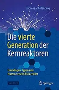 Die vierte Generation der Kernreaktoren