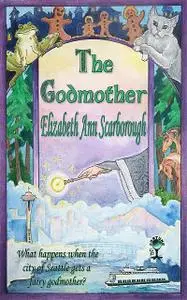 «The Godmother» by Elizabeth A Scarborough