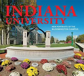 Indiana University: New Portraits of the Bloomington Campus