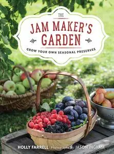 «The Jam Maker's Garden» by Holly Farrell, Jason Ingram