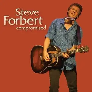 Steve Forbert - Compromised (2015)