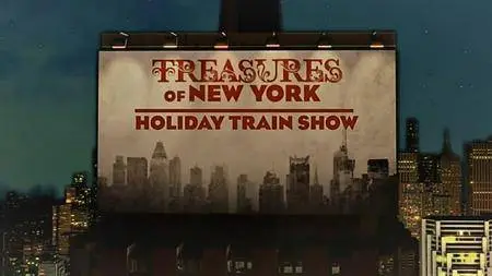 PBS - Treasures of New York: Holiday Train Show (2018)