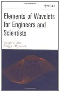 Elements of Wavelets for Engineers and Scientists