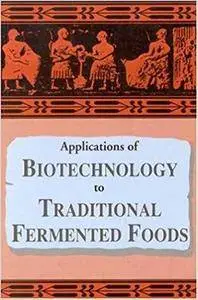 Applications of Biotechnology in Traditional Fermented Foods