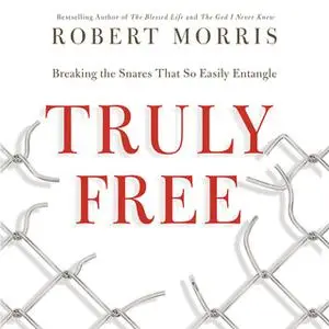 «Truly Free» by Robert Morris