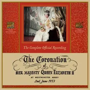 H.M. Queen Elizabeth II - The Complete Official Recording: The Coronation of Her Majesty Queen Elizabeth II (2022) [24/192]