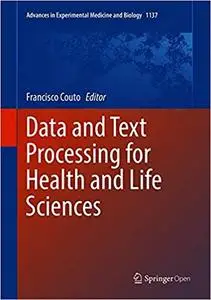 Data and Text Processing for Health and Life Sciences