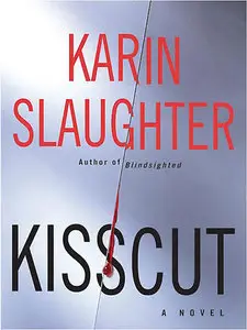 Kisscut (Grant County) by Karin Slaughter (Audiobook)