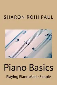 Piano Basics: Playing Piano Made Simple