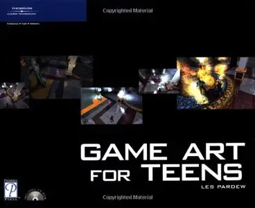 Game Art for Teens (Game Development Series) (Repost)