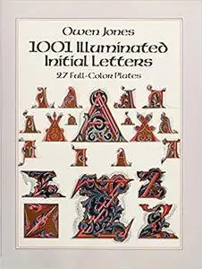 1001 Illuminated Initial Letters: 27 Full-Color Plates