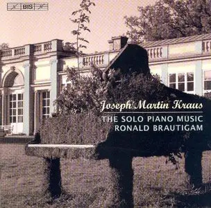 Ronald Brautigam - Kraus: Solo Piano Music (2006)